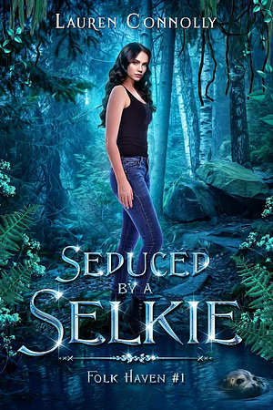 Seduced by a Selkie by Lauren Connolly