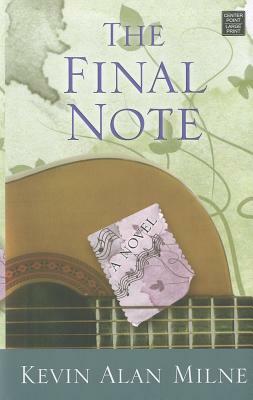 The Final Note by Kevin Alan Milne