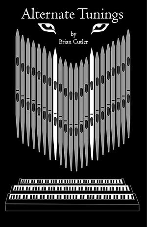 Alternate Tunings by Brian Cutler