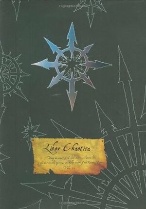 Liber Chaotica: Complete edition by Marijan von Staufer, Richard Williams