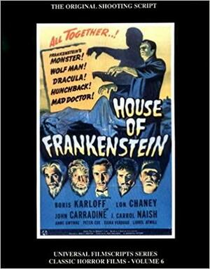 House of Frankenstein by Philip J. Riley, Gregory William Mank