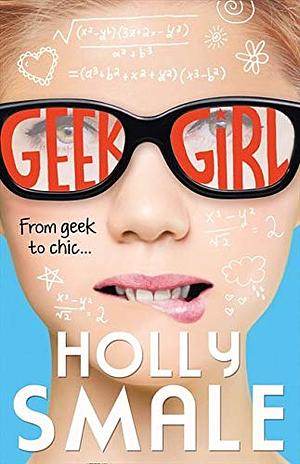 Geek Girl by Holly Smale