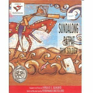 Sundalong Patpat (Thin Soldier) by Virgilio S. Almario, Ferdinand R. Doctolero