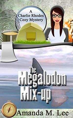 The Megalodon Mix-Up by Amanda M. Lee