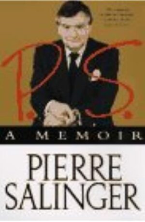 P. S.: A Memoir by Pierre Salinger
