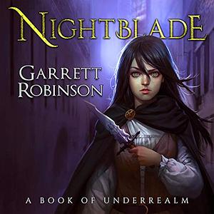 Nightblade by Garrett Robinson