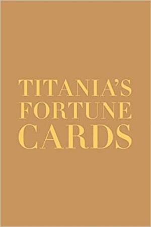 Titania's Fortune Cards by Titania Hardie