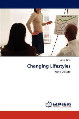 Changing Lifestyles by Joyce John