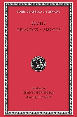 Heroides. Amores by G.P. Goold, Ovid