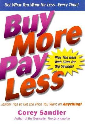 Buy More, Pay Less by Corey Sandler