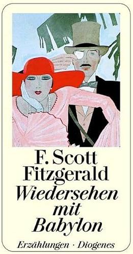 Wiedersehen mit Babylon: Erzählungen by F. Scott Fitzgerald