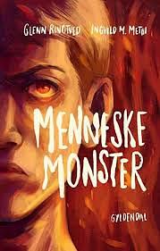 Menneskemonster by Glenn Ringtved, Ingvild Marie Methi