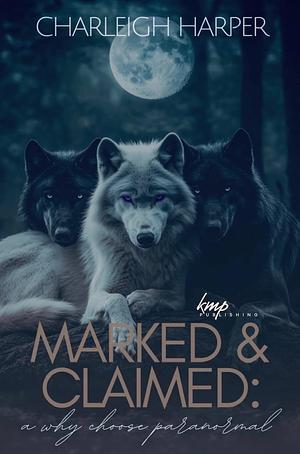 Marked and Claimed by Charleigh Harper