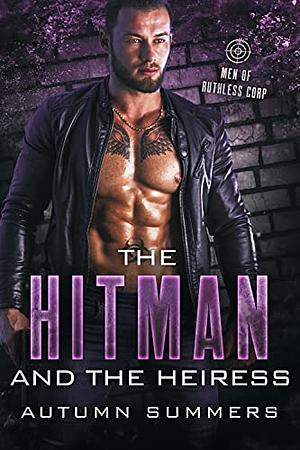 The Hitman & The Heiress by Autumn Summers