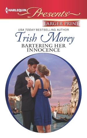 Bartering Her Innocence by Trish Morey