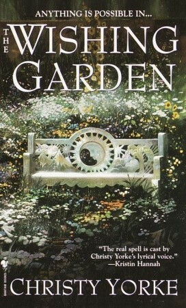 The Wishing Garden by Christy Yorke