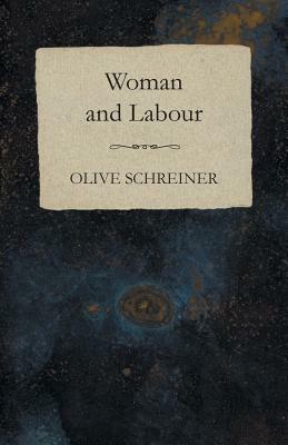 Woman and Labour by Olive Schreiner