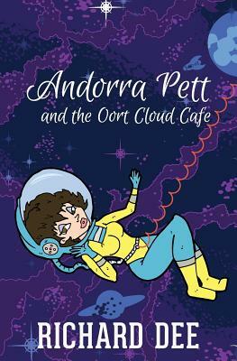 Andorra Pett and the Oort Cloud Café by Richard Dee