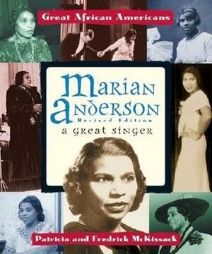 Marian Anderson: A Great Singer by Patricia McKissack, Fredrick L. McKissack