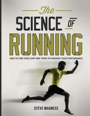 The Science of Running by Steve Magness