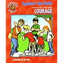 Against The Odds Four True Life Stories About Courage (Winner's Circle Values In Action) by Susan E. Edgar, Denise Rinaldo