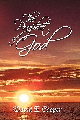 The Prophet of God by David E. Cooper