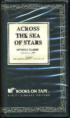 Across the Sea of Stars by Dan Lazar, Arthur C. Clarke