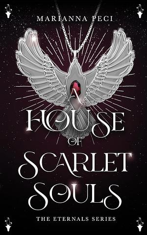 A House of Scarlet Souls by Marianna Peci