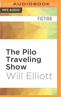 The Pilo Traveling Show by Will Elliott