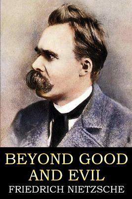 Beyond Good and Evil by Friedrich Nietzsche