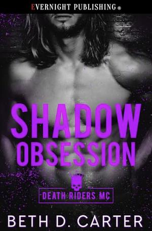 Shadow Obsession by Beth D Carter