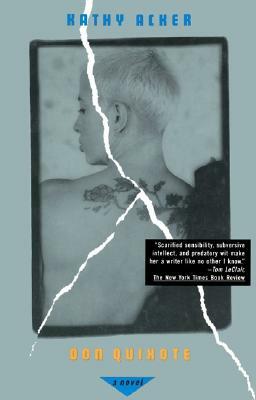 Don Quixote, Which Was a Dream by Kathy Acker