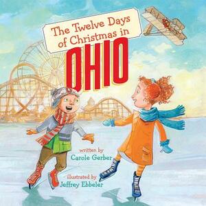 The Twelve Days of Christmas in Ohio by Carole Gerber