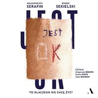Jest OK by Marek Sekielski, Marek Sekielski, Małgorzata Serafin