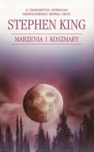 Marzenia i koszmary by Stephen King, Witold Nowakowski, Michał Wroczyński