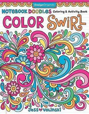Notebook Doodles Color Swirl: Coloring and Activity Book by Jess Volinski