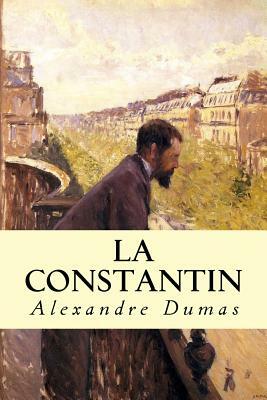 La Constantin by Alexandre Dumas