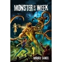 Monster of the Week by Michael Sands