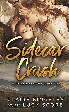 Sidecar Crush by Claire Kingsley, Lucy Score