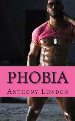 Phobia: Volume 1 by Anthony London