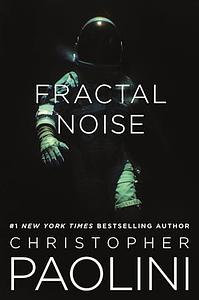 Fractal Noise by Christopher Paolini