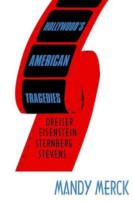 Hollywood's American Tragedies by M. Merck, Mandy Merck