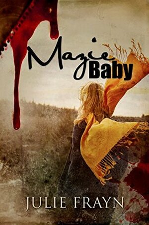 Mazie Baby by Julie Frayn