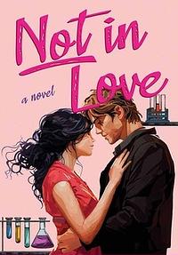 Not in Love by Ali Hazelwood