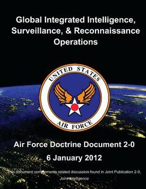 Global Integrated Intelligence, Surveillance and Reconnaissance Operations by United States Air Force