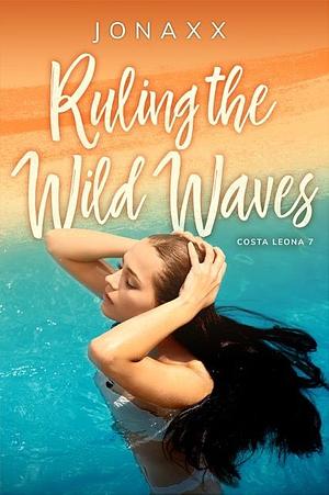 Ruling the Wild Waves by Jonaxx