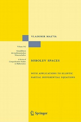 Sobolev Spaces: With Applications to Elliptic Partial Differential Equations by Vladimir Maz'ya