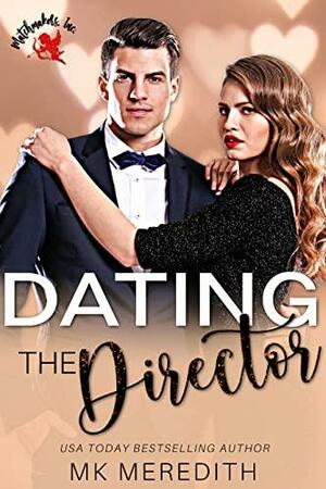 Dating the Director by Mk Meredith