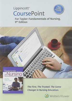 Lippincott Coursepoint Enhanced for Taylor's Fundamentals of Nursing: The Art and Science of Person-centered Nursing Care by Pamela B Lynn, Carol R Taylor, Carol Lillis, PhD Msn RN, Msn RN, Msn RN