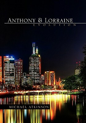 Anthony & Lorraine - Evolution by Michael Atkinson